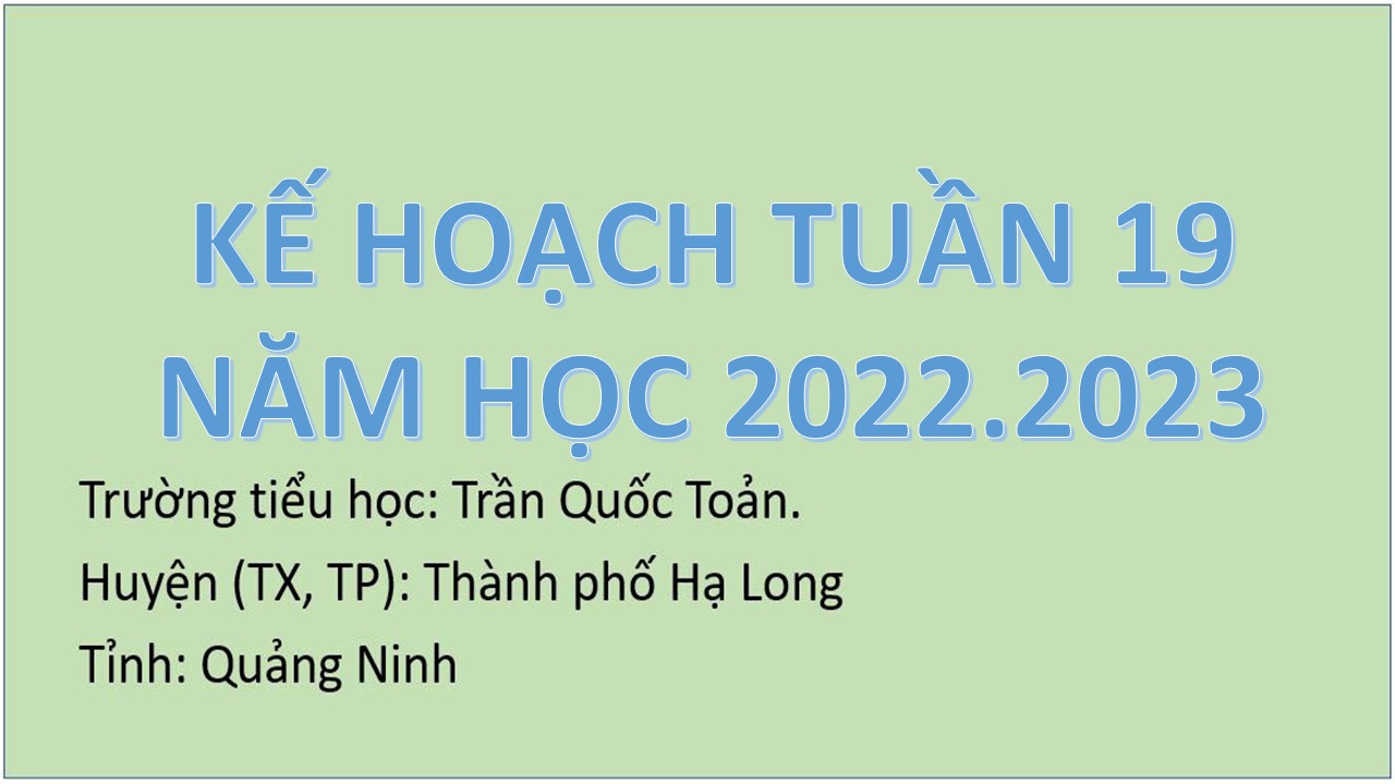 Kế hoạch tuần 19 năm học 2022 - 20223