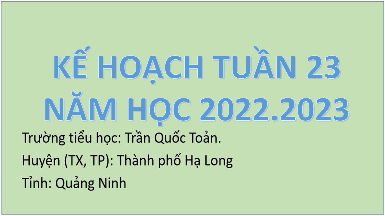 Kế hoạch tuần 23 năm học 2022 - 2023