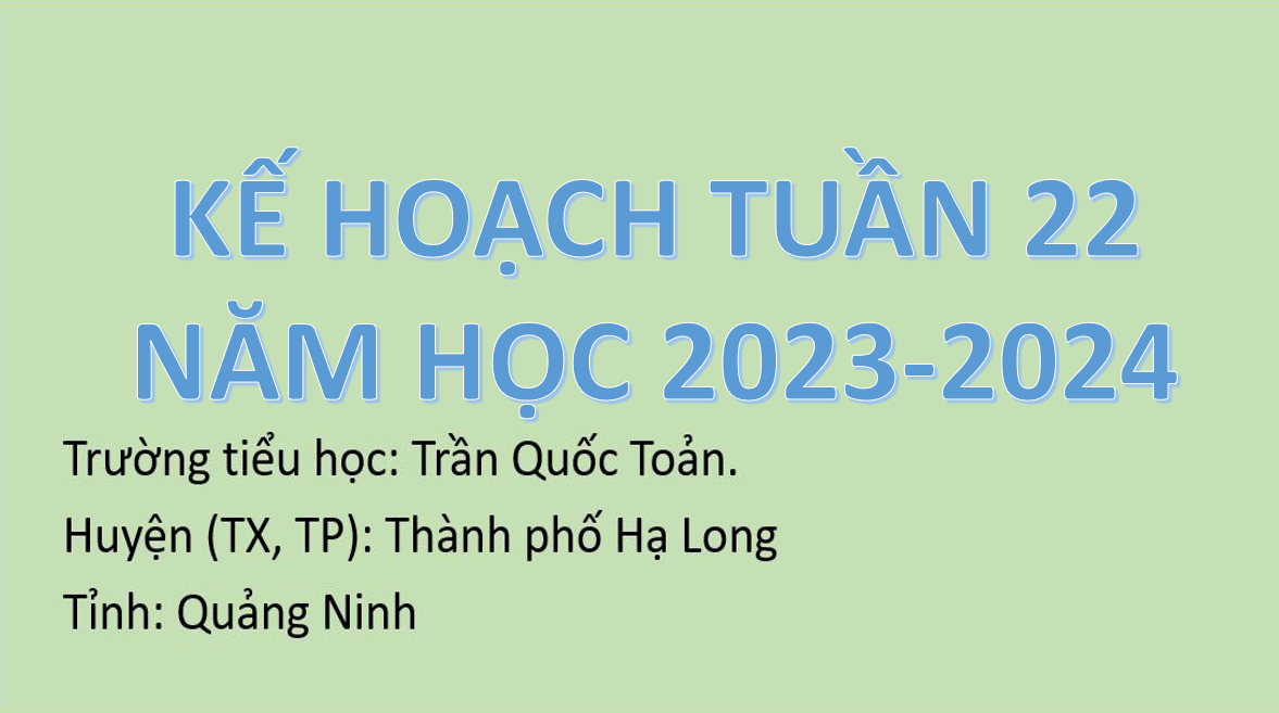 Kế hoạch tuần 22 năm học 2023 - 2024