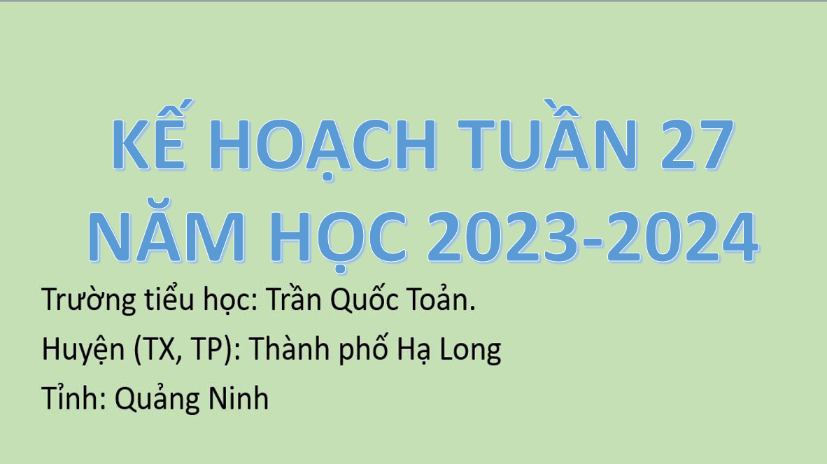 Kế hoạch tuần 27 năm học 2023 - 2024