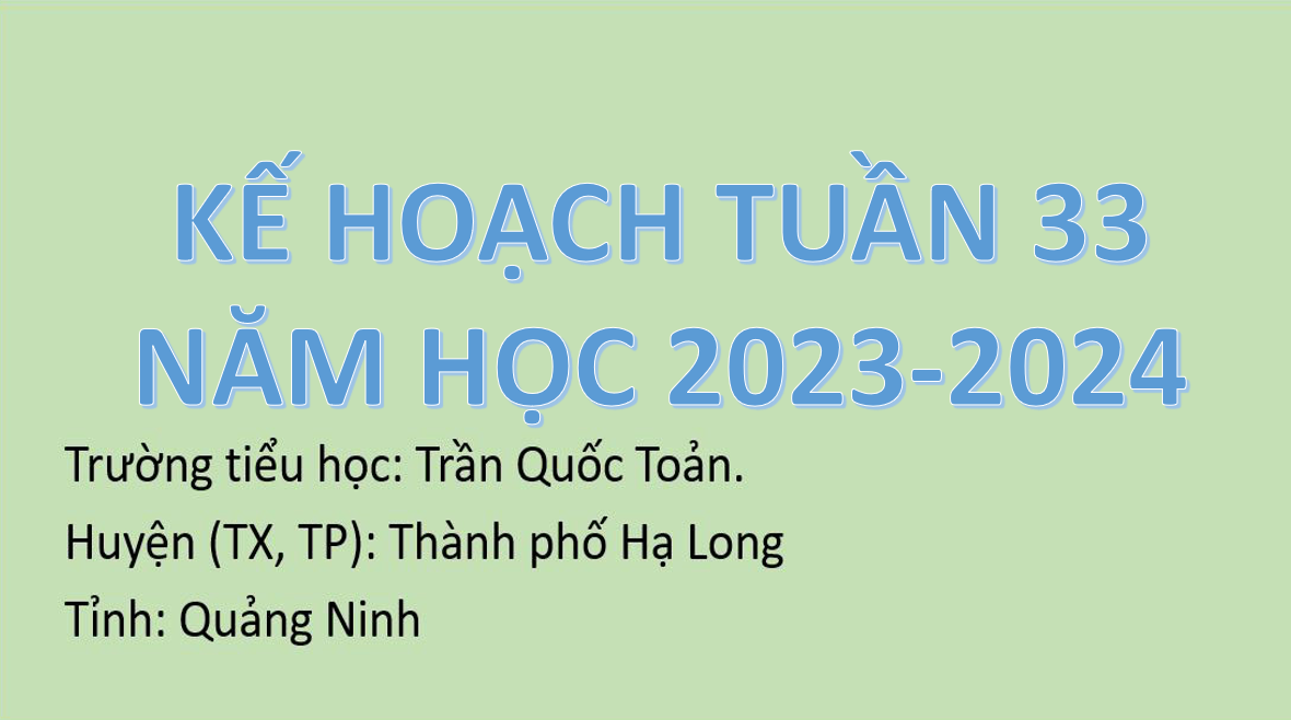 Kế hoạch tuần 33 năm học 2023 - 2024