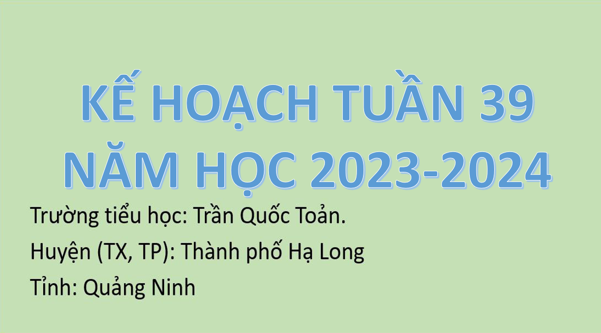 Kế hoạch tuần 39 năm học 2023 - 2024