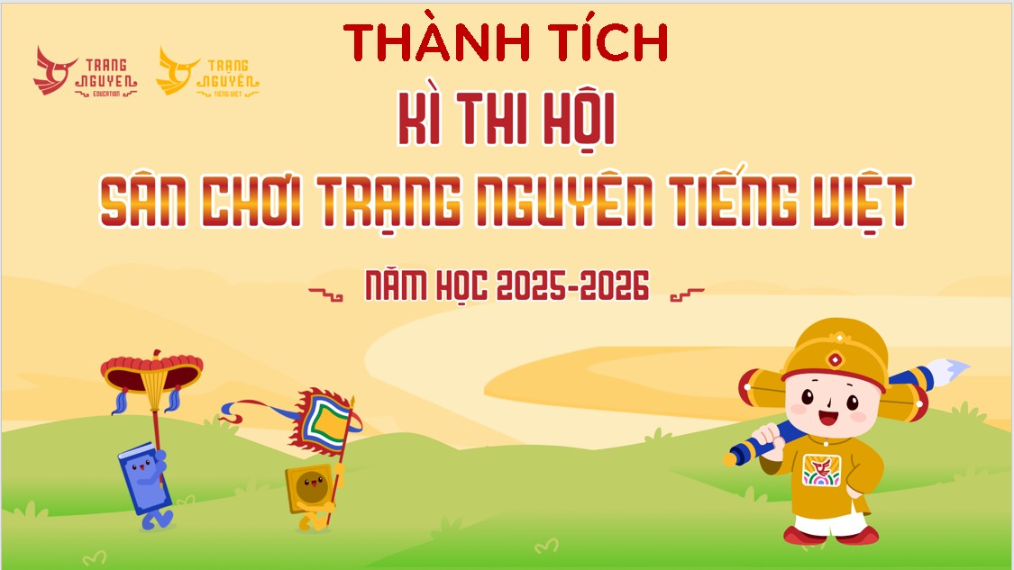 Rạng rỡ thành tích của các em học sinh Trường Tiểu học Trần Quốc Toản trong Cuộc thi Trạng Nguyên Tiếng Việt trên Internet cấp Tỉnh năm học 2025-2026