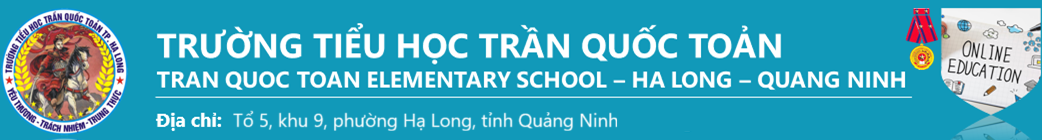 TRƯỜNG TIỂU HỌC TRẦN QUỐC TOẢN